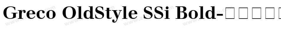 Greco OldStyle SSi Bold字体转换